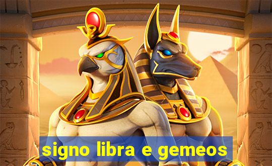 signo libra e gemeos